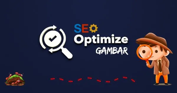 Tingkatkan SEO Halaman Anda dengan Optimasi Gambar SEO